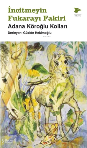 İncitmeyin Fukarayı Fakiri