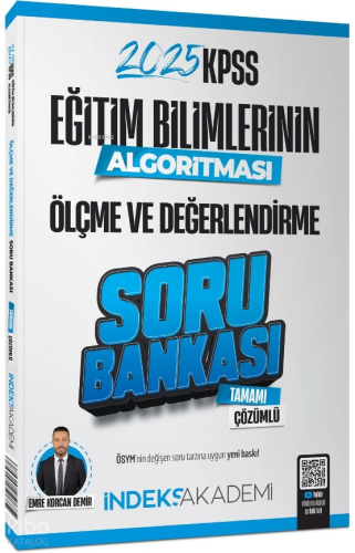 İndeks Akademi 2025 KPSS Eğitim Bilimlerinin Algoritması Ölçme ve Değerlendirme Soru Bankası Çözümlü - Emre Korcan Demir