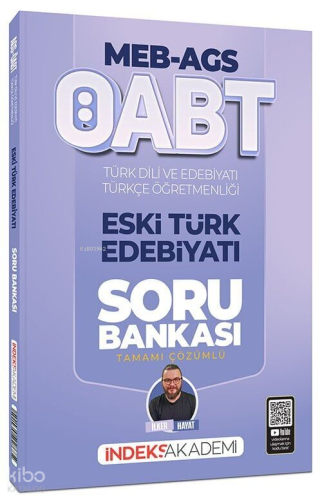 İndeks Akademi ÖABT MEB - AGS Türk Dili ve Edebiyatı - Türkçe Eski Türk Edebiyatı Soru Bankası Çözümlü