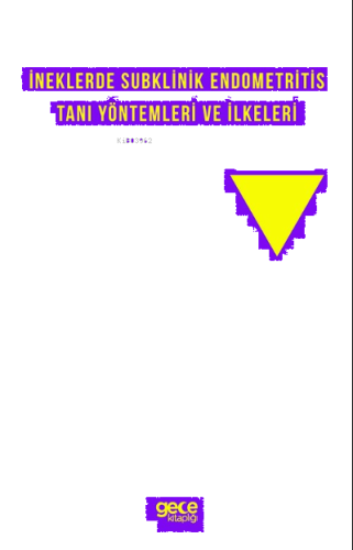 İneklerde Subklinik Endometritis Tanı Yöntemleri ve İlkeleri