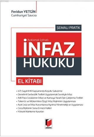İnfaz Hukuku El Kitabı; Açıklamalı İçtihatlı - Şemalı Pratik