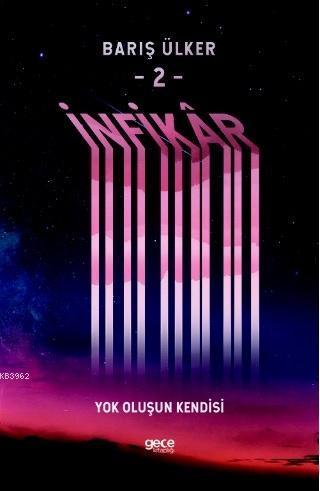 İnfikar 2; Yok Oluşun Kendisi
