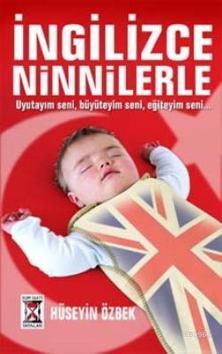 İngilizce Ninnilerle; Uyutayım Seni, Büyüteyim Seni, Eğiteyim Seni..