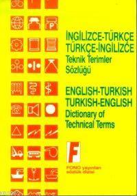 İngilizce Teknik Terımler Sözlüğü; İngilizce-Türkçe / Türkçe-İngilizce