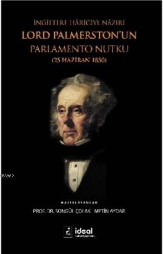 İngiltere Hariciye Nazırı Lord Palmerston'un Parlamento Nutku; 25 Haziran 1850