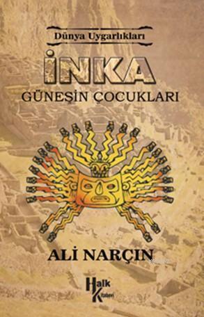 İnka Güneşin Çocukları; Dünya Uygarlıkalrı