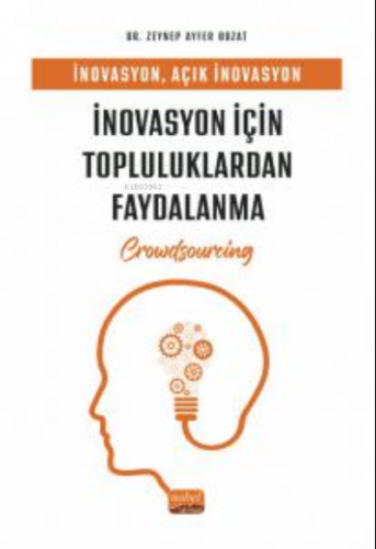 İnovasyon, Açık İnovasyon ve İnovasyon İçin Topluluklardan Faydalanma (Crowdsourcing)