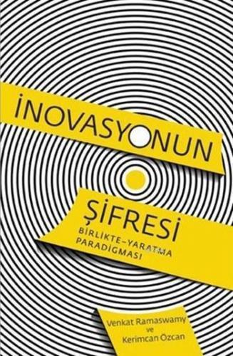 İnovasyonun Şifresi; Birlikte - Yaratma Paradigması