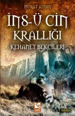 İns-ü Cin Krallığı; Kehanet Bekçileri