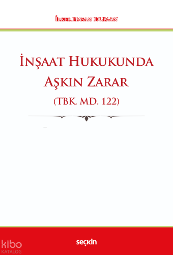 İnşaat Hukukunda Aşkın Zarar