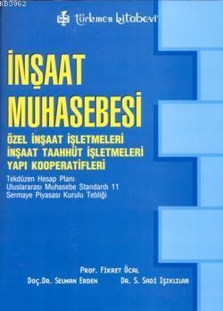 İnşaat Muhasebesi; Özel İnşaat İşletmeleri, İnşaat Taahhüt İşletmeleri, Yapı Kooperatifleri