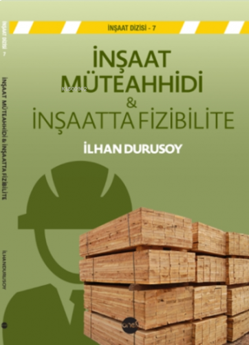İnşaat Müteahhidi ve İnşaatta Fizibilite