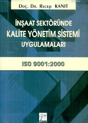 İnşaat Sektöründe Kalite Yönetim Sistemi Uygulamaları