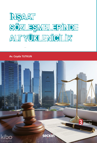 İnşaat Sözleşmelerinde Alt Yüklenicilik