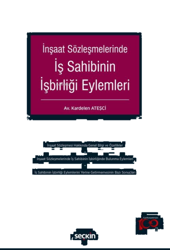 İnşaat Sözleşmelerinde İş Sahibinin İşbirliği Eylemleri