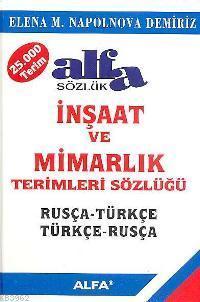 İnşaat ve Mimarlık Terimleri Sözlüğü; Rusça - Türkçe / Türkçe - Rusça