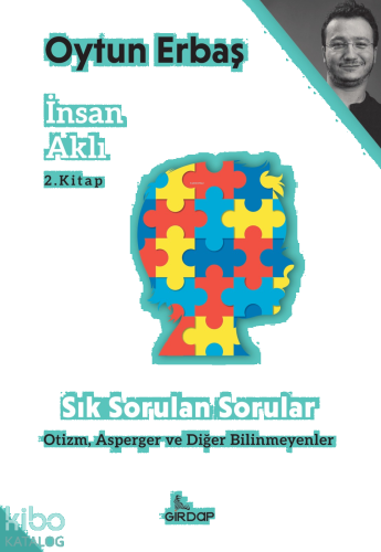 İnsan Aklı 2 – Sık Sorulan Sorular;Otizm, Asperger ve Diğer Bilinmeyenler