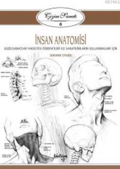 İnsan Anatomisi; Çizim Sanatı Serisi 6