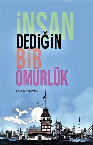 İnsan Dediğin Bir Ömürlük