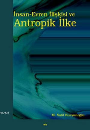 İnsan-Evren İlişkisi ve Antropik İlke