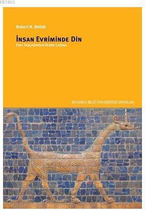 İnsan Evriminde Din; Eski Taş Çağından Eksen Çağına
