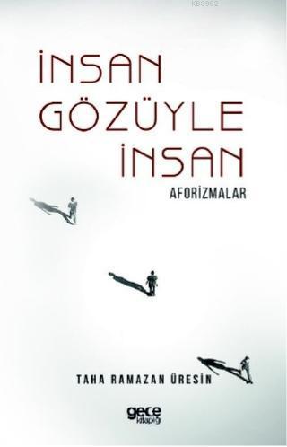 İnsan Gözüyle İnsan; Aforizmalar
