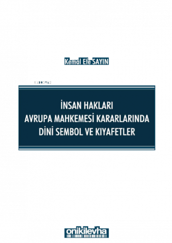 İnsan Hakları Avrupa Mahkemesi Kararlarında Dini Sembol ve Kıyafetler