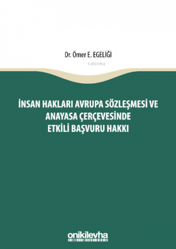 İnsan Hakları Avrupa Sözleşmesi ve Anayasa Çerçevesinde Etkili Başvuru Hakkı