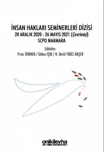 İnsan Hakları Seminerleri Dizisi ;28 Aralık 2020-26 Mayıs 2021 (Çevrimiçi) SCPO Marmara