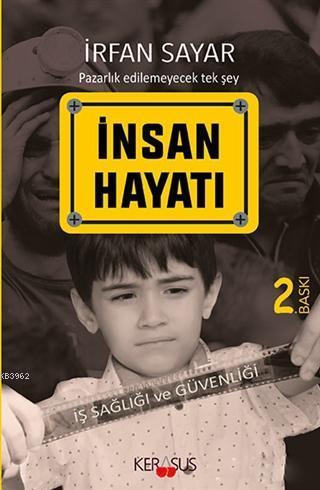 İnsan Hayatı - İş Sağlığı ve Güvenliği