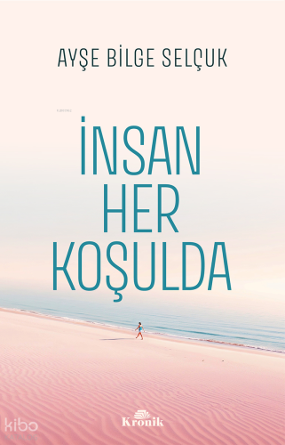 İnsan Her Koşulda