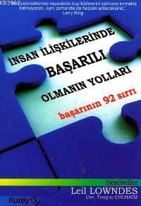 İnsan İlişkilerinde Başarılı Olmanın Yolları; Başarının 92 Sırrı
