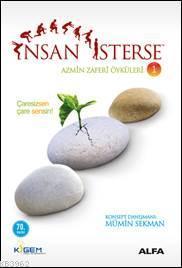 İnsan İsterse - Azmin Zaferi Öyküleri 1