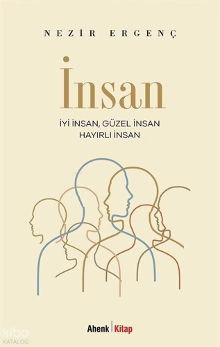 İnsan;İyi İnsan, Güzel İnsan, Hayırlı İnsan