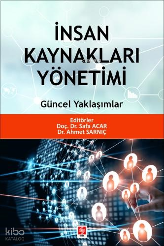 İnsan Kaynakları Yönetimi ;Güncel Yaklaşımlar