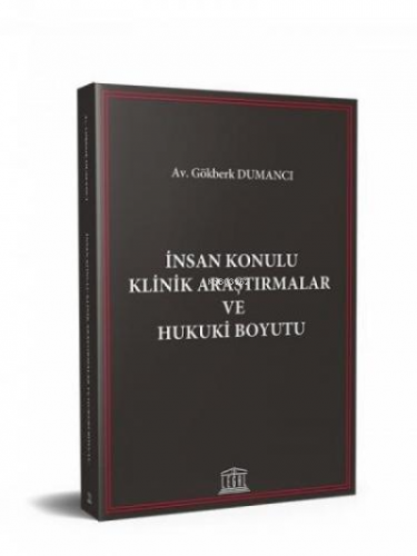 İnsan Konulu Klinik Araştırmalar ve Hukuki Boyutu