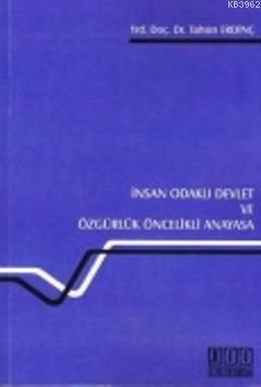 İnsan Odaklı Devlet ve Özgürlük Öncelikli Anayasa