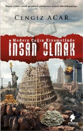 İnsan Olmak; Modern Çağın Kıyametinde