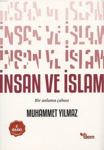 İnsan ve İslâm; Bir Anlama Çabası