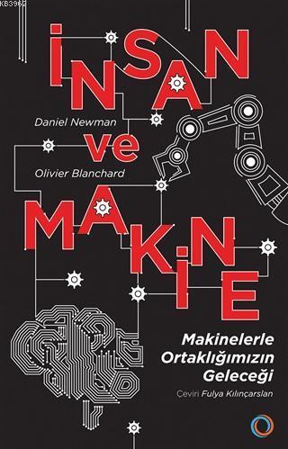 İnsan ve Makine; Makinelerle Ortaklığımızın Geleceği