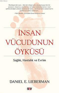 İnsan Vücudunun Öyküsü; Sağlık,Hastalık ve Evrim