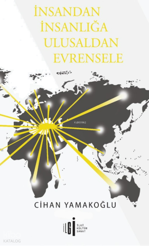 İnsandan İnsanlığa Ulusaldan Evrensele