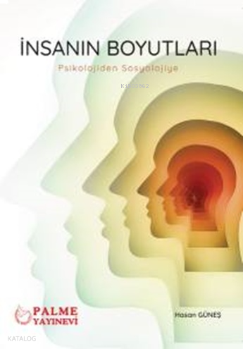 İnsanın Boyutları;Psikolojiden Sosyolojiye