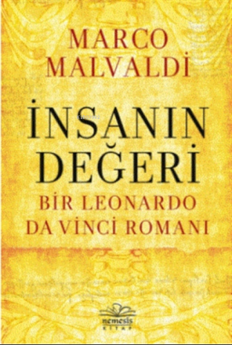 İnsanın Değeri - Bir Leonardo Da Vinci Romanı