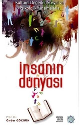 İnsanın Dünyası; Kültürel Değerler, Sosyal ve Psikolojik Yansımalarla