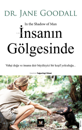 İnsanın Gölgesinde;Vahşi doğa Ve İnsana Dair Büyüleyici Bir Keşif Yolculuğu