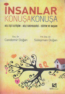 İnsanlar Konuşa Konuşa; Aile İçi İletişim - Aile Sosyolojisi - Eğitim 