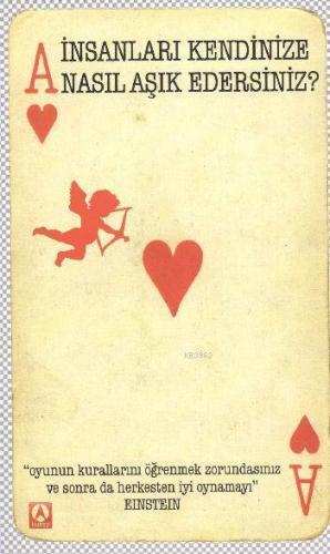 İnsanları Kendinize Nasıl Aşık Edersiniz?