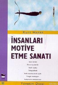 İnsanları Motive Etme Sanatı