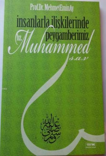 İnsanlarla İlişkilerinde Peygamberimiz Hz. Muhammed (s.a.v)